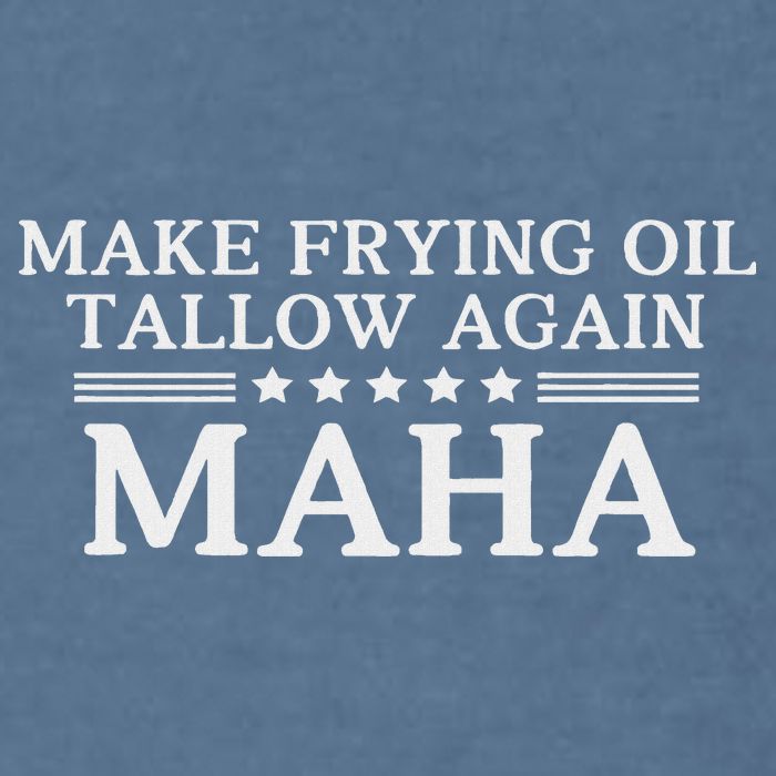 Maha Make Frying Oil Tallow Again Quit Seed Oils Rfk Trump Garment-Dyed Sweatshirt