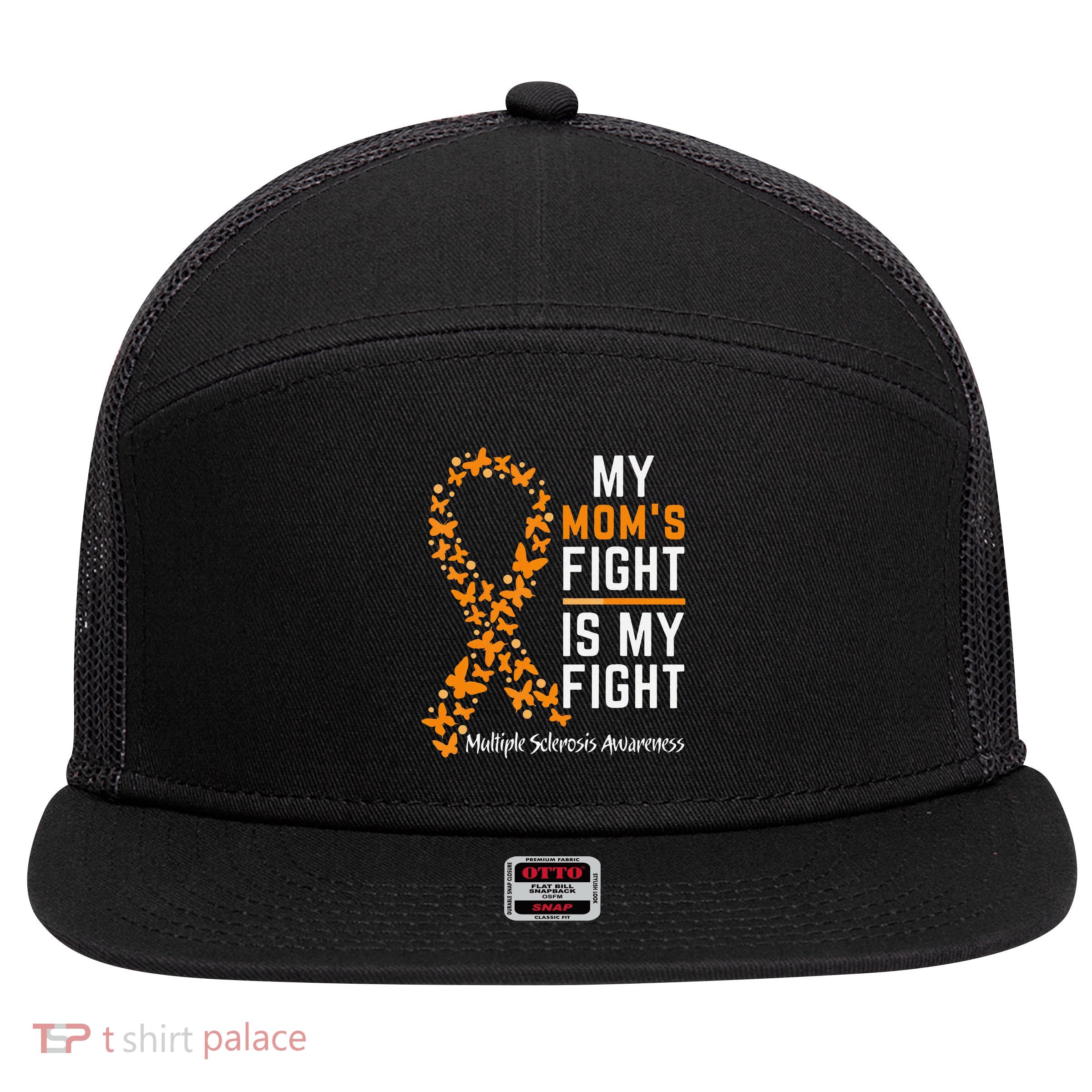 My Moms Fight is My Fight Multiple Sclerosis Awareness 7 Panel Mesh Trucker Snapback Hat