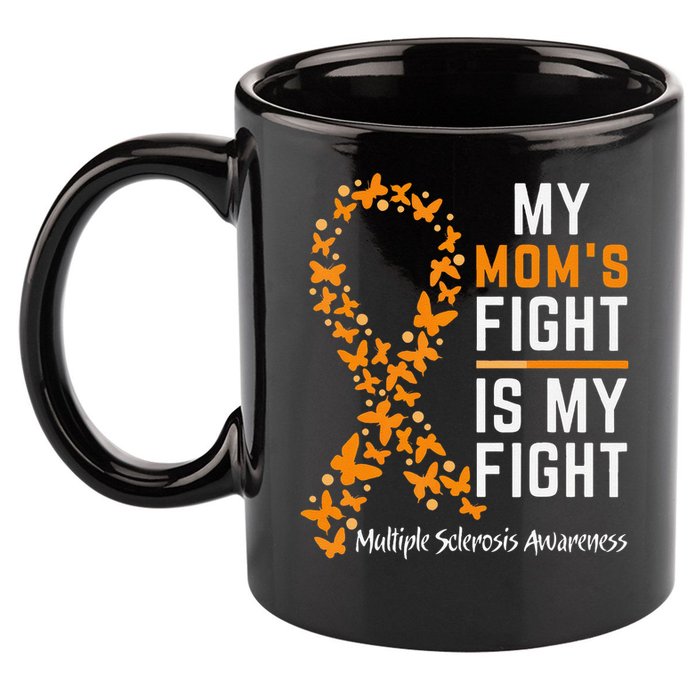 My Moms Fight is My Fight Multiple Sclerosis Awareness 11oz C Handle Ceramic Mug
