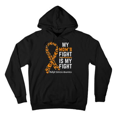 My Moms Fight is My Fight Multiple Sclerosis Awareness Tall Hoodie