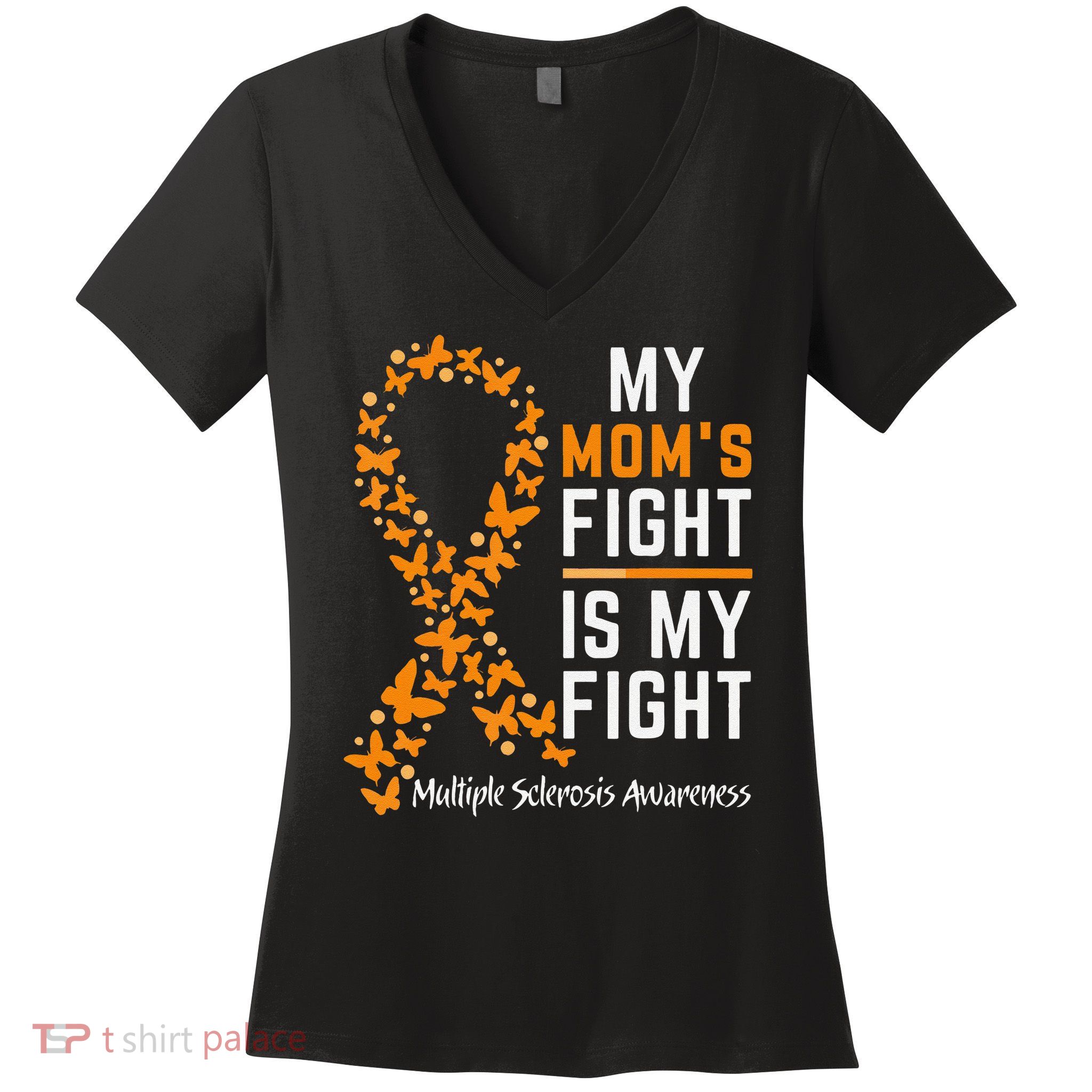 My Moms Fight is My Fight Multiple Sclerosis Awareness Women's V-Neck T-Shirt