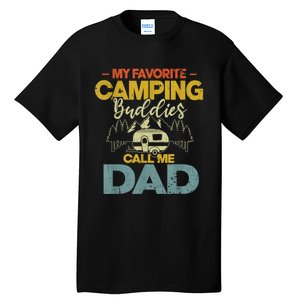 Men My Favorite Camping Buddies Call Me Dad Fathers Day Funny Tall T-Shirt