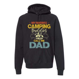 Men My Favorite Camping Buddies Call Me Dad Fathers Day Funny Premium Hoodie