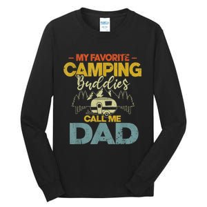 Men My Favorite Camping Buddies Call Me Dad Fathers Day Funny Tall Long Sleeve T-Shirt