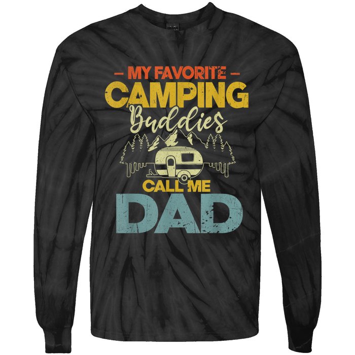 Men My Favorite Camping Buddies Call Me Dad Fathers Day Funny Tie-Dye Long Sleeve Shirt