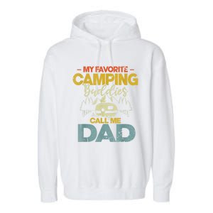 Men My Favorite Camping Buddies Call Me Dad Fathers Day Funny Garment-Dyed Fleece Hoodie