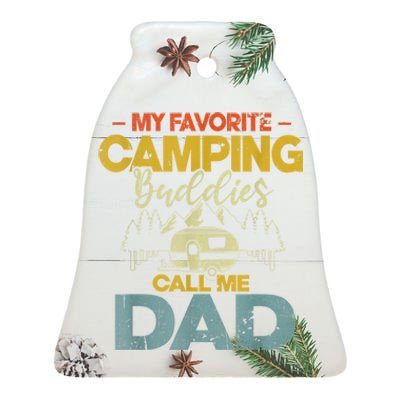 Men My Favorite Camping Buddies Call Me Dad Fathers Day Funny Ceramic Bell Ornament