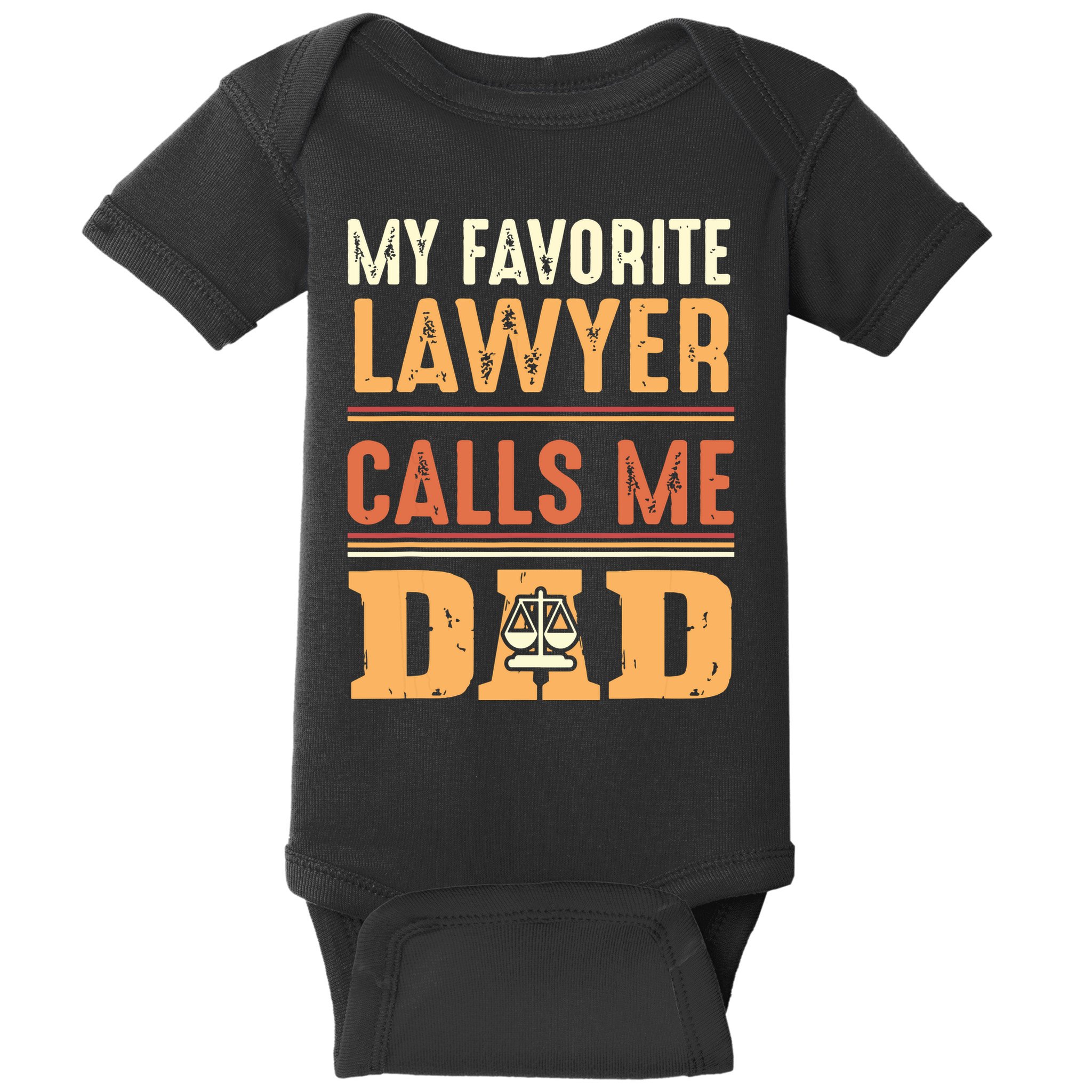 Men My Favorite Lawyer Calls Me Dad Best Fathers Day Gift Baby Bodysuit
