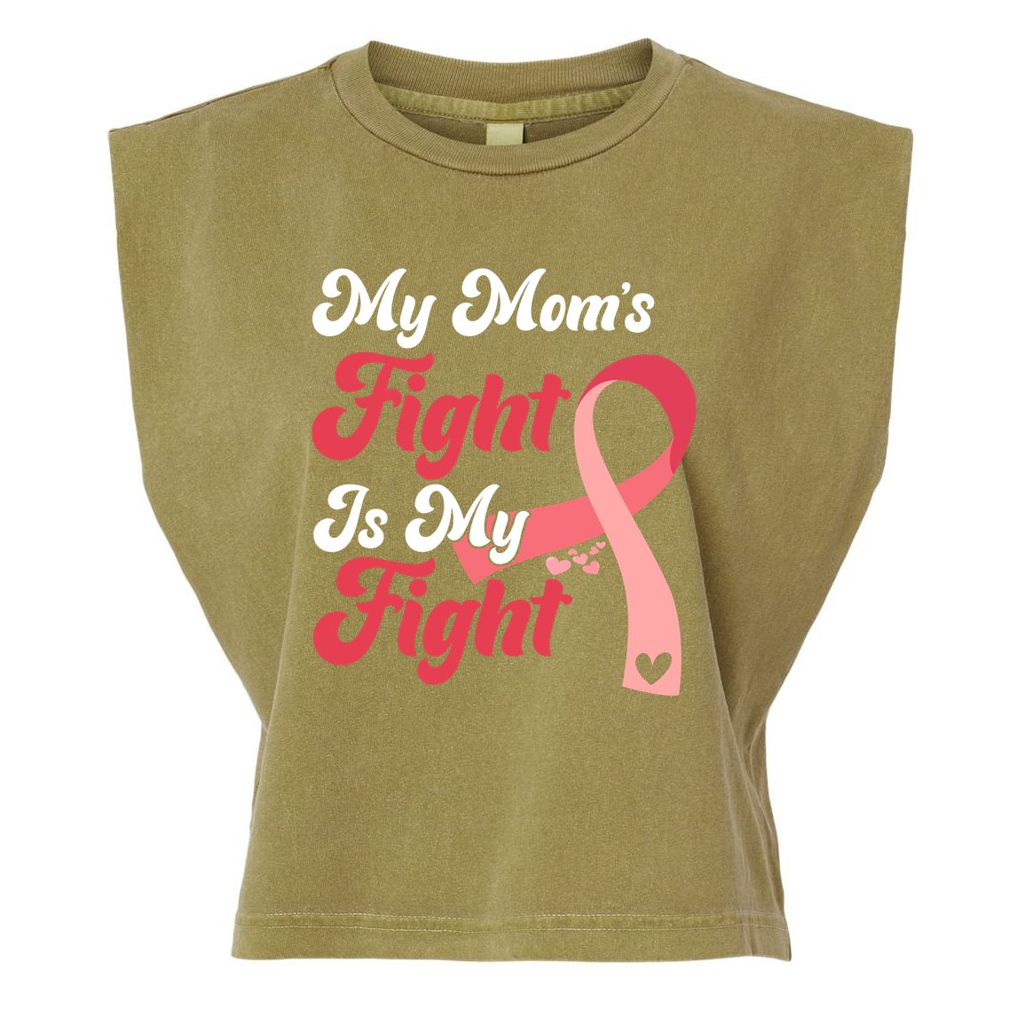 My Moms Fight Is My Fight Cancer Support Garment-Dyed Women's Muscle Tee