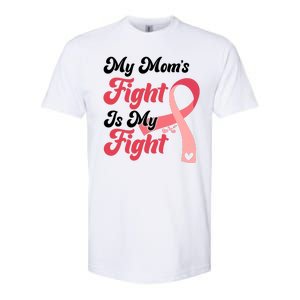 My Moms Fight Is My Fight Cancer Support Softstyle CVC T-Shirt