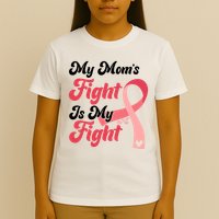 My Moms Fight Is My Fight Cancer Support T-Shirt