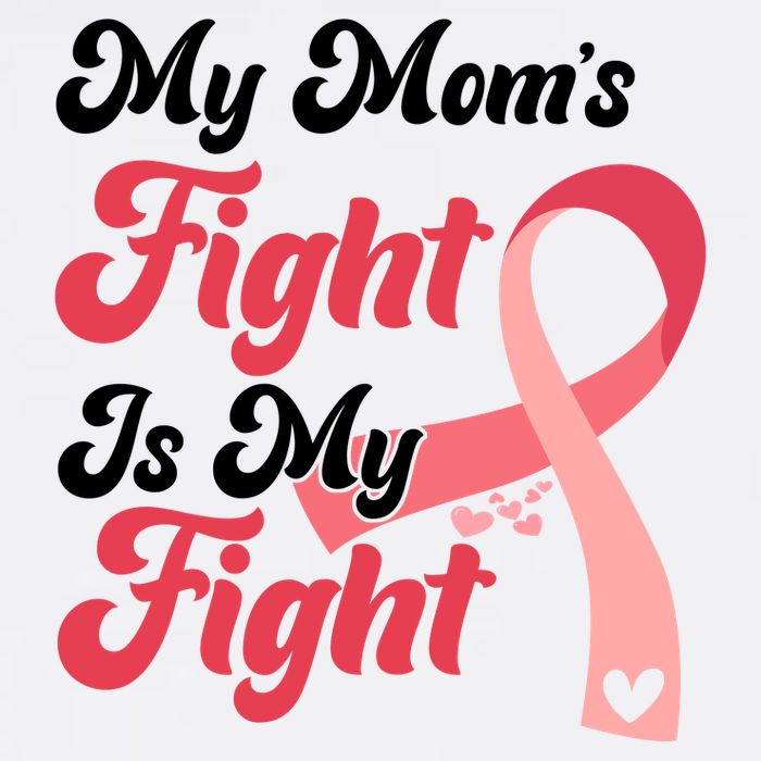 My Moms Fight Is My Fight Cancer Support T-Shirt