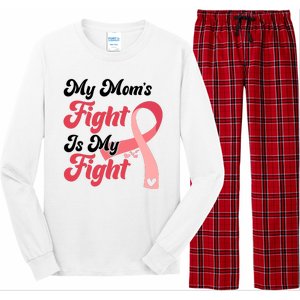 My Moms Fight Is My Fight Cancer Support Long Sleeve Pajama Set