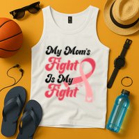 My Moms Fight Is My Fight Cancer Support Tank Top