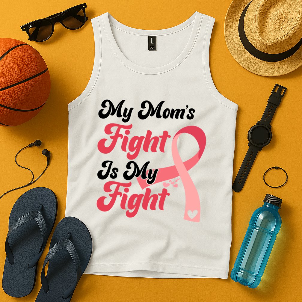 My Moms Fight Is My Fight Cancer Support Tank Top