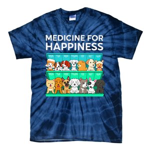 My Medicine For Happiness Called Dogs Every Day Dog Lover Tie-Dye T-Shirt