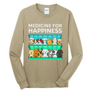 My Medicine For Happiness Called Dogs Every Day Dog Lover Tall Long Sleeve T-Shirt