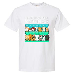 My Medicine For Happiness Called Dogs Every Day Dog Lover Garment-Dyed Heavyweight T-Shirt