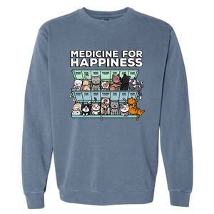 My Medicine For Happiness Called Cats Every Day Kitten Cat Gift Garment-Dyed Sweatshirt