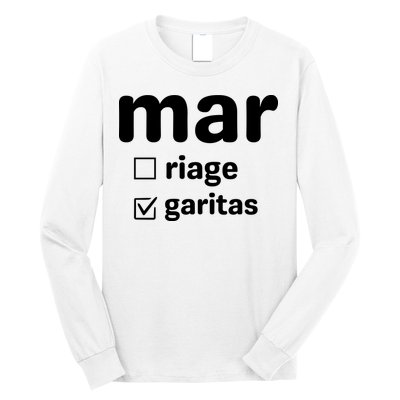 Marriage Margaritas Funny Long Sleeve Shirt