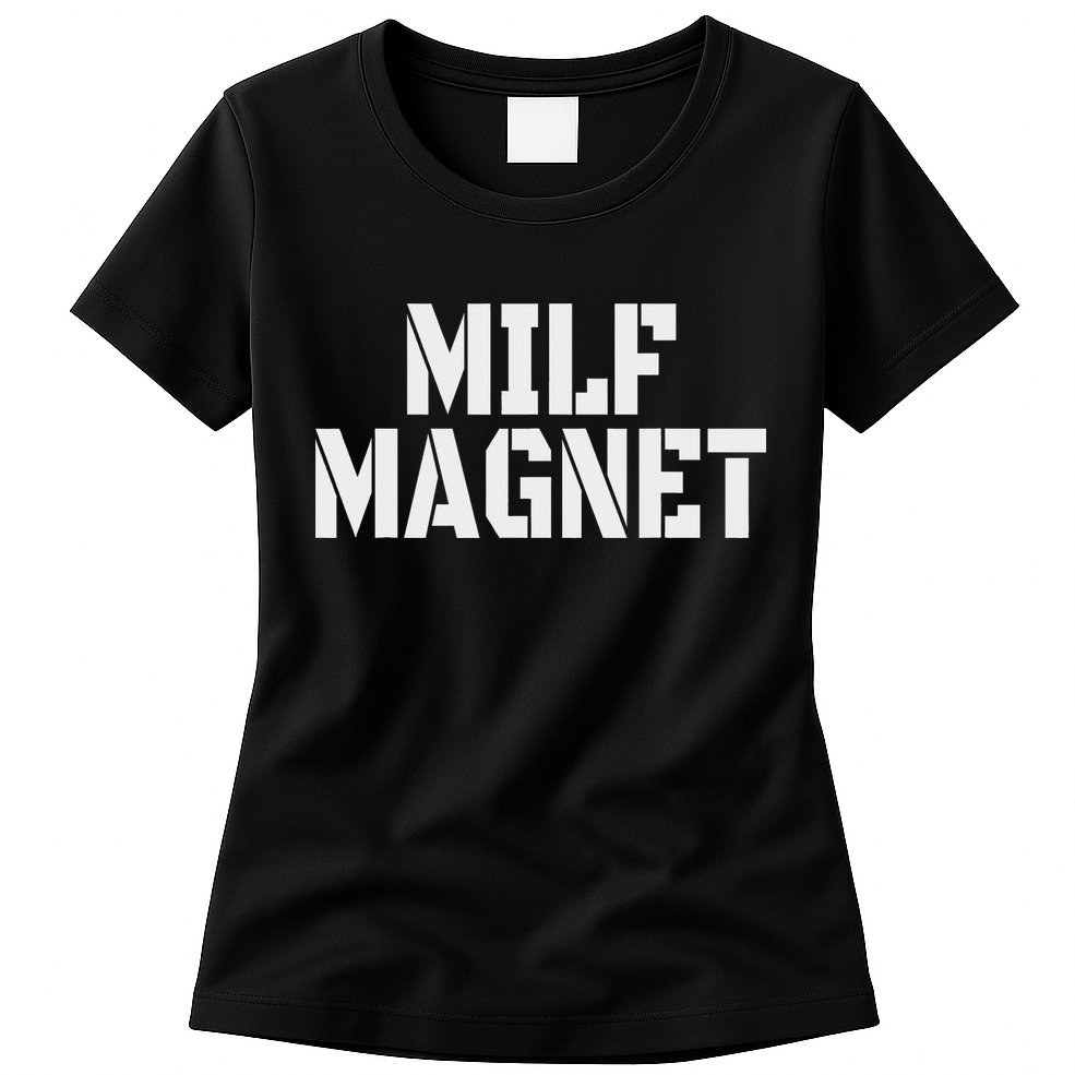 Milf Magnet Funny Adult Humor Workout Gym I Love Milfs Womens T-Shirt
