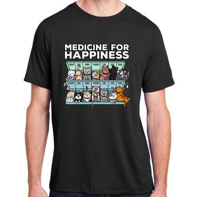 My Medicine For Happiness Called Cats every day Adult ChromaSoft Performance T-Shirt