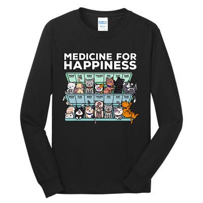 My Medicine For Happiness Called Cats every day Tall Long Sleeve T-Shirt