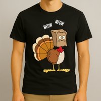 Meow Meow Funny Turkey Thanksgiving T-Shirt