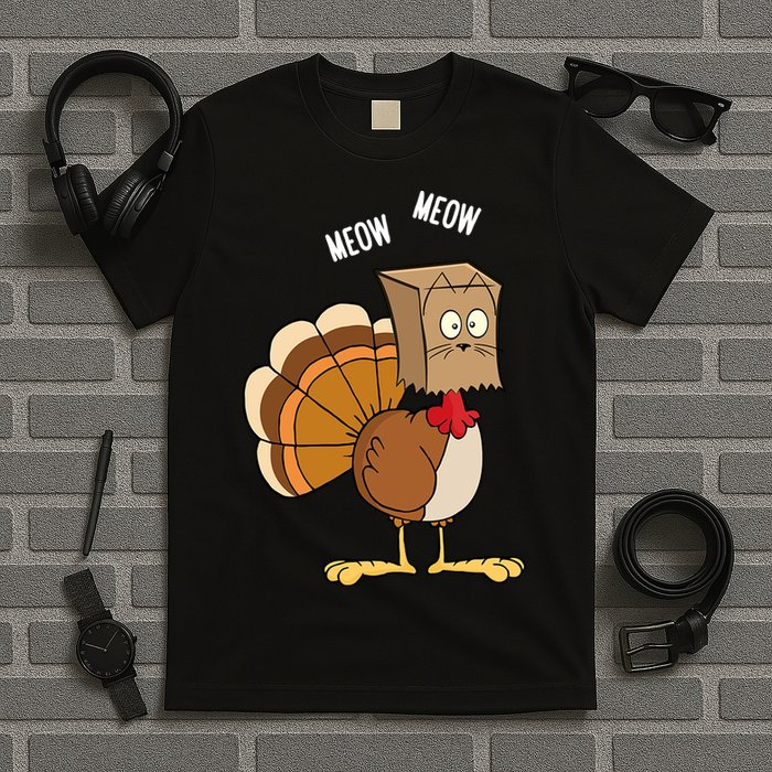 Meow Meow Funny Turkey Thanksgiving T-Shirt