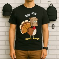 Meow Meow Funny Turkey Thanksgiving T-Shirt