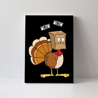 Meow Meow Funny Turkey Thanksgiving Canvas