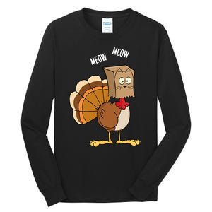 Meow Meow Funny Turkey Thanksgiving Tall Long Sleeve T-Shirt