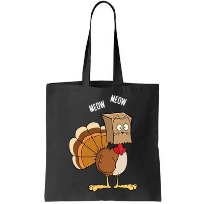 Meow Meow Funny Turkey Thanksgiving Bag