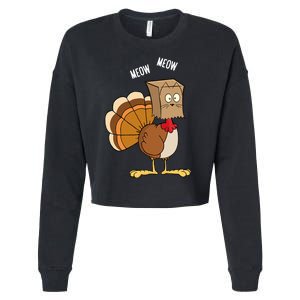 Meow Meow Funny Turkey Thanksgiving Cropped Pullover Crew