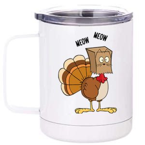 Meow Meow Funny Turkey Thanksgiving 12 oz Stainless Steel Tumbler Cup