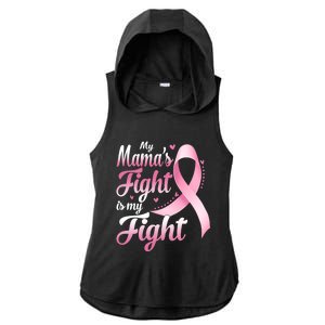 My Mamas Fight Is My Fight Breast Cancer Awareness Funny Gift Ladies PosiCharge Tri-Blend Wicking Draft Hoodie Tank