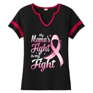 My Mamas Fight Is My Fight Breast Cancer Awareness Funny Gift Ladies Halftime Notch Neck Tee