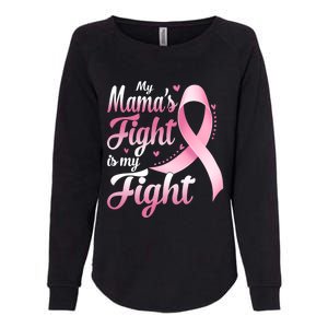 My Mamas Fight Is My Fight Breast Cancer Awareness Funny Gift Womens California Wash Sweatshirt