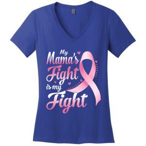 My Mamas Fight Is My Fight Breast Cancer Awareness Funny Gift Women's V-Neck T-Shirt