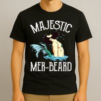 Majestic Merbeard Funny Merman Manly Merman T-Shirt