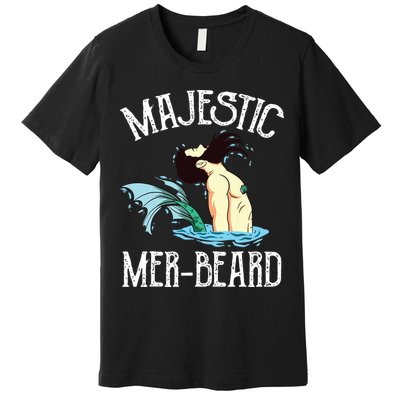 Majestic Merbeard Funny Merman Manly Merman Premium T-Shirt