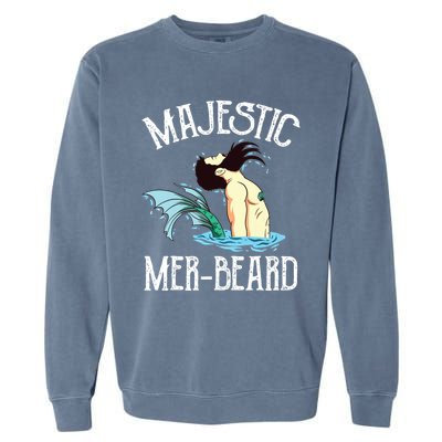 Majestic Merbeard Funny Merman Manly Merman Garment-Dyed Sweatshirt