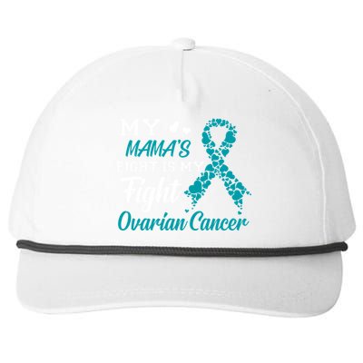 My Mamas Fight Is My Fight Ovarian Cancer Awareness Gift Snapback Five-Panel Rope Hat