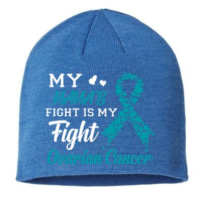 My Mamas Fight Is My Fight Ovarian Cancer Awareness Gift Sustainable Beanie