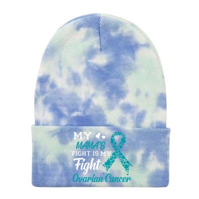 My Mamas Fight Is My Fight Ovarian Cancer Awareness Gift Tie Dye 12in Knit Beanie