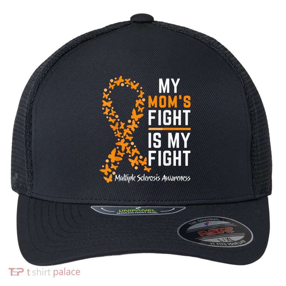 My Mom'S Fight Is My Fight Multiple Sclerosis Awareness Flexfit Unipanel Trucker Cap