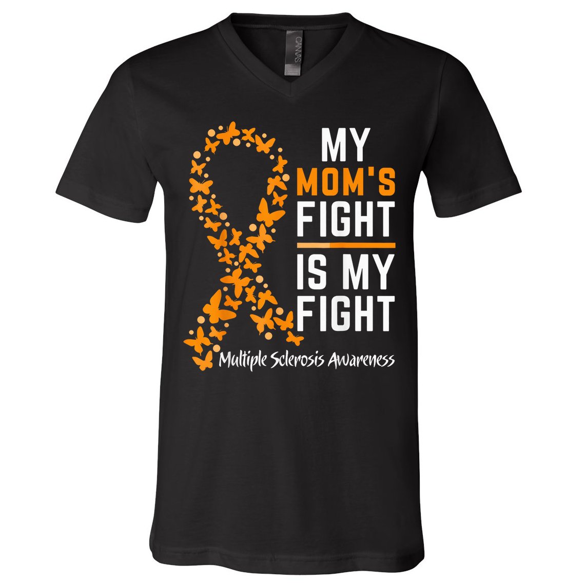 My Mom'S Fight Is My Fight Multiple Sclerosis Awareness V-Neck T-Shirt