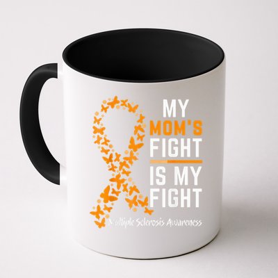 My Mom'S Fight Is My Fight Multiple Sclerosis Awareness Mug