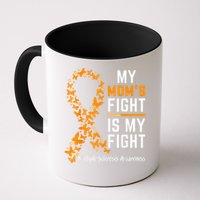 My Mom'S Fight Is My Fight Multiple Sclerosis Awareness Mug