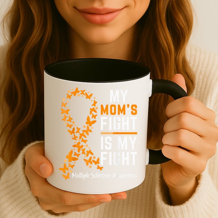 My Mom'S Fight Is My Fight Multiple Sclerosis Awareness Mug